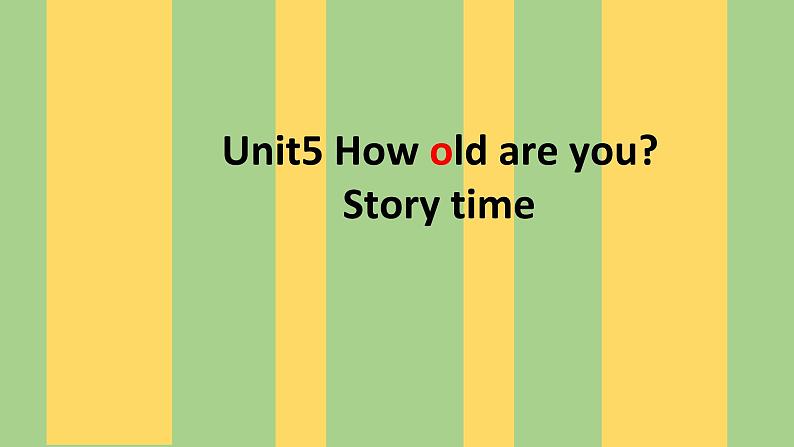 Unit5 How old are you Story time课件 译林版英语（三起）三年级下册01