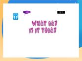 北京版英语二上 Unit 1 What day is today(3) PPT课件