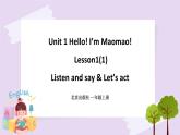 Unit 1 Hello! I’m Maomao Lesson1(1) 课件+音视频素材 北京版英语一上