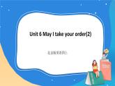 北京版英语四上 Unit 6 May I take your order(2) PPT课件