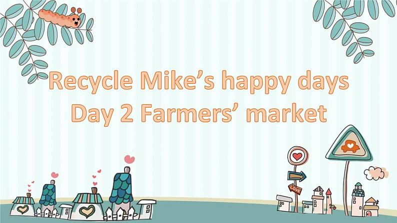 人教版六年级英语下册 Recycle Mike's happy days Day 2 课件PPT01