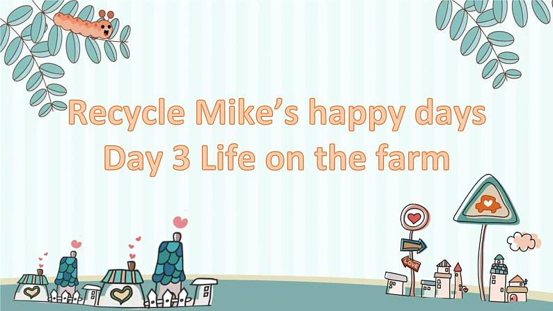 人教版六年级英语下册 Recycle Mike 's happy days Day 3课件PPT第1页