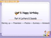Unit6 Happy birthday！Part A Letters&sounds（课件PPT+教案+音视频素材）