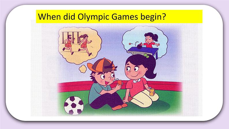 Unit 5 When did the ancient Olympic Games begin Lesson15 课件 北京版英语六上第3页