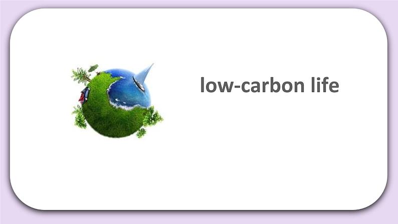 Unit 3 Let’s live a low-carbon life Lesson11 课件 北京版英语六下第6页