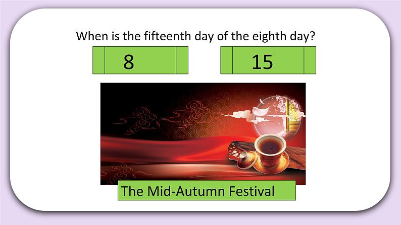 Unit 3 Can you tell me more about the Mid-autumn Festival Lesson9 课件 北京版英语五上第3页