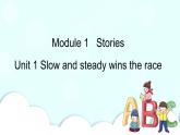 教科版EEC英语六下Module 1Unit 1 Slow and steady wins the race第2课时  课件