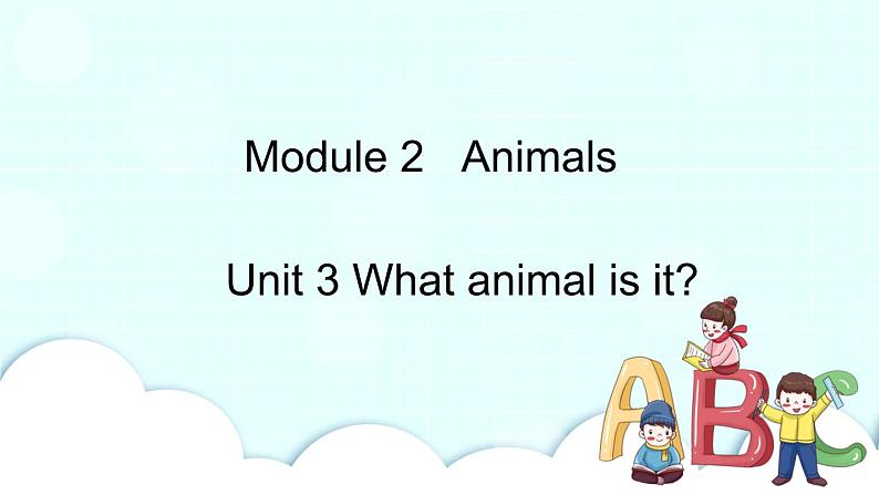 教科版EEC英语六下Module 2 Unit 3 What animal is it第3课时  课件01