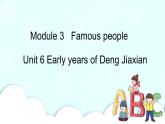 教科版EEC英语六下Module 3 Unit 6 Early years of Deng Jiaxian第3课时  课件