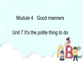 教科版EEC英语六下Module 4 Unit 7 It's the polite thing to do第2课时  课件