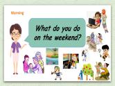 Unit 2 On the weekend 第五课时  课件+教案+练习