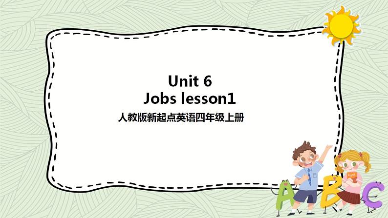 Unit 6 Jobs lesson1   课件+教案+练习01