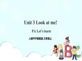Unit 3 Look at me!  PA Let's learn（课件+教案+同步练习+音视频素材）