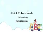 Unit 4 We love animals PA Let's learn（课件+教案+同步练习+音视频素材）