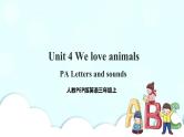 Unit 4 We love animals PA Letters and sounds 课件+教案+同步练习+音视频素材
