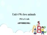 Unit 4 We love animals PB Let's talk 课件+教案+同步练习+音视频素材 ( 含flash素材)