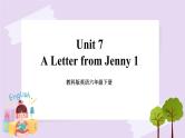 六年级下册英语课件 Unit 7 A Letter from Jenny 1