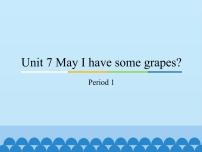 教科版 (广州)三年级下册Unit 7 May I have some grapes?课文内容课件ppt