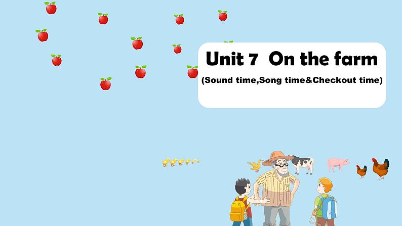 Unit7 On the farm Sound time,Song time&Checkout time（课件）译林版（三起）英语三年级下册第1页