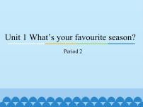 英语五年级下册Unit 1 What’s your favourite season?教学演示ppt课件