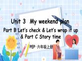 PEP六上 Unit 3 Unit 3 Part B 第6课时 PPT课件+教案