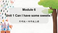 外研版 (三年级起点)Unit 1 Can I have some sweets?课文内容课件ppt