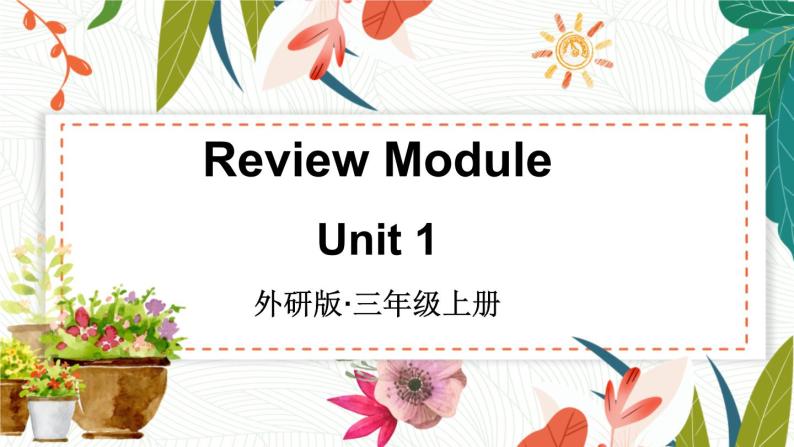 外研3英上 Review Module Unit 1 PPT课件+教案01