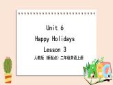 人教版（新起点）二年级英语上册Unit 6 Happy Holidayslesson 3  课件