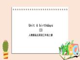 人教版新起点英语三年级上册Unit 6 birthdays lesson3  课件+教案+练习