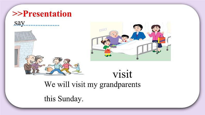 Module 2 Unit  4  Grandparents  Period 2课件05