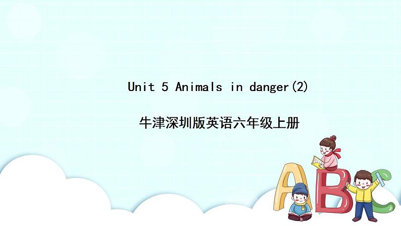 Unit 5 Animals in danger(2)课件第1页