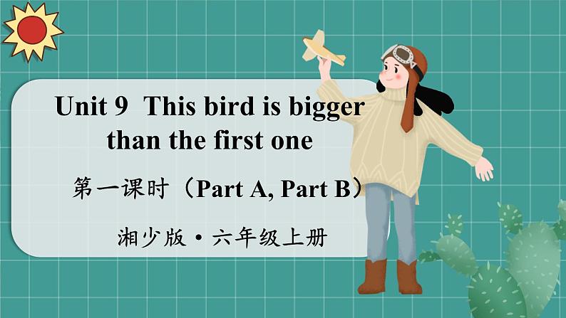 湘少英六上 Unit 9 第一课时（Part A, Part B） PPT课件01