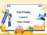 冀教版3英上 Unit 4 Unit4 Lesson 21 Jenny's  Family PPT课件