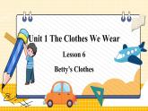 冀教版4英上 Unit 1 Lesson 6 Betty's Clothes PPT課件
