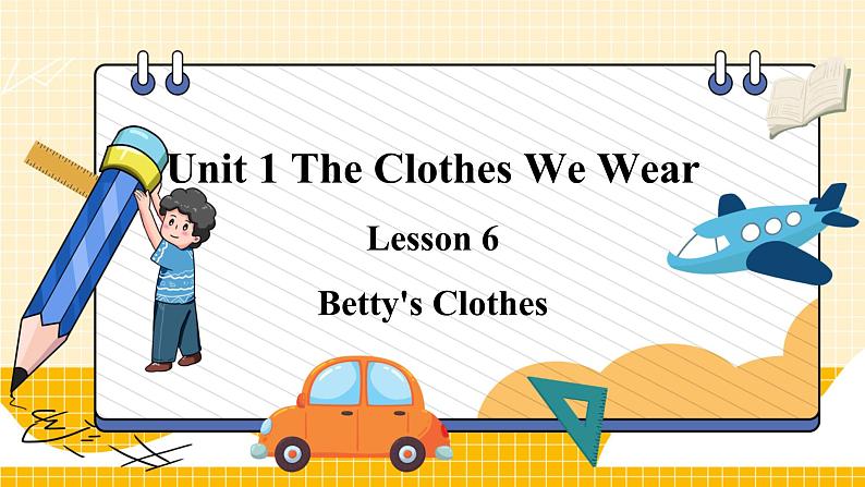 冀教版4英上 Unit 1 Lesson 6 Betty's Clothes PPT课件01
