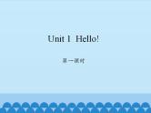 湖南少年儿童出版社小学英语三年级起点三年级上册 Unit 1 Hello!  课件
