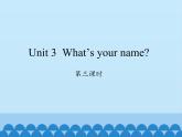 湖南少年儿童出版社小学英语三年级起点三年级上册 Unit 3 What's your name   课件1