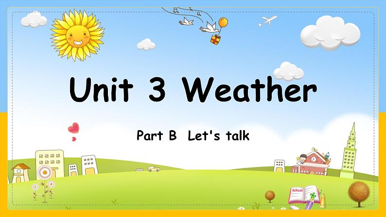 四年级下学期Unit 3 Weather. B  Let’s talk   Let’s play课件01