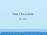 湘少版英语四年级上 册    Unit 2 It's a circle    课件2