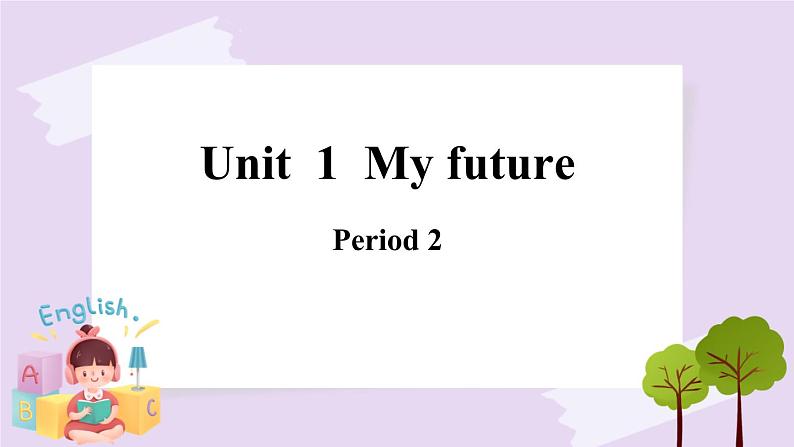 Module 1 Unit  1  My future  Period 2 课件第1页