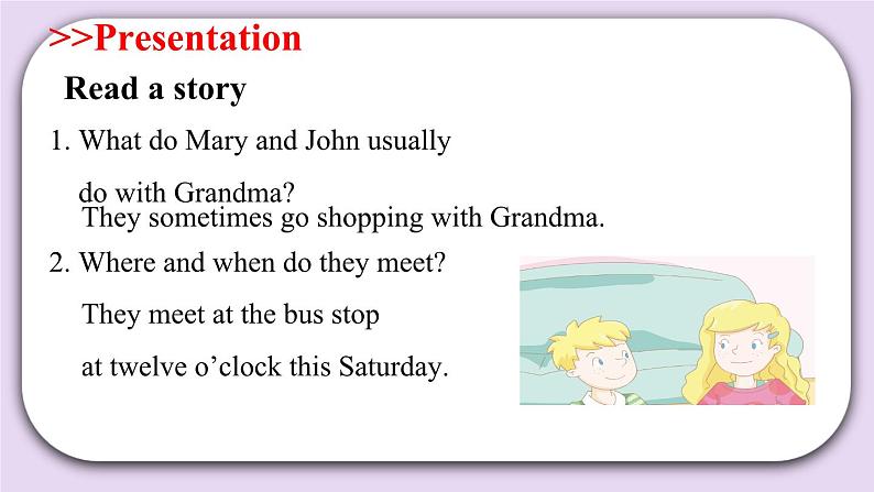 Module 2 Unit  4  Grandparents  Period 3课件07