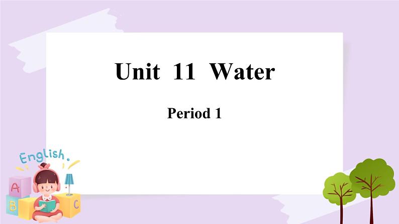 Module 4 Unit  11  Water  Period 1 课件第1页