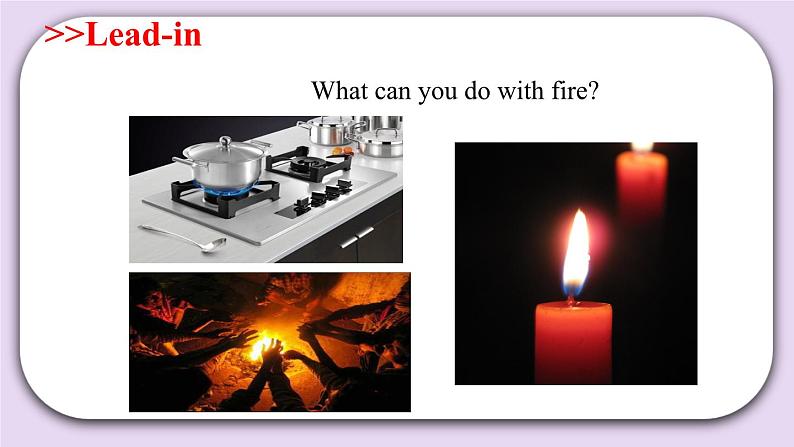Module 4 Unit  12  Fire  Period 1  课件02