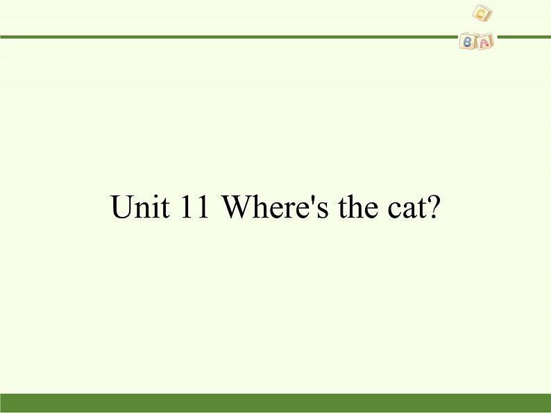 湖南少年儿童出版社小学英语三年级起点四年级上册 Unit 11 Where's the cat   课件301