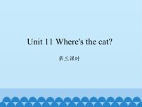 小学英语湘少版四年级上册Unit  11  Where's the cat?备课课件ppt