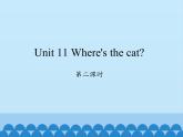 湖南少年儿童出版社小学英语三年级起点四年级上册 Unit 11 Where's the cat   课件8