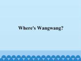 教科版（EEC）三年级英语下册  Unit 7  Where's Wangwang？    课件1