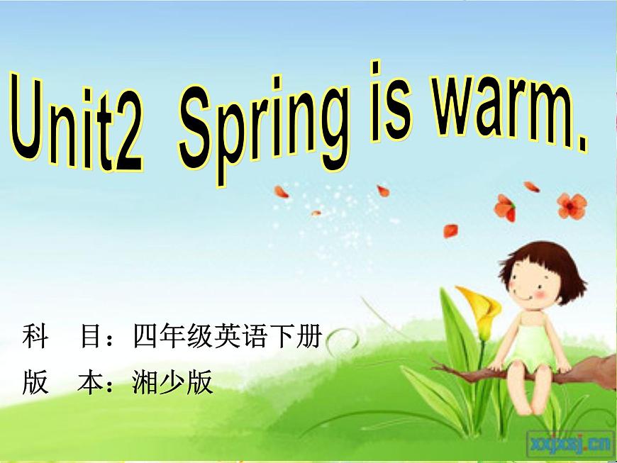 湖南少年儿童出版社小学英语三年级起点四年级下册 Unit 2 Spring is warm   课件3第1页