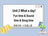 Unit 2 Fun time & Sound time & Song time（课件+素材）译林版（三起）英语六年级上册