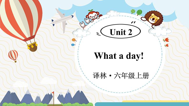 Unit 2 What a day单词讲解（课件+素材）译林版（三起）英语六年级上册01